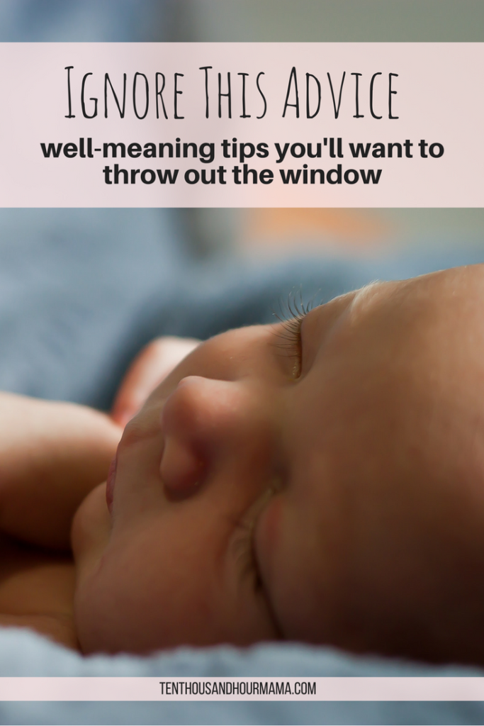 Worst baby advice // new parents // kids // Ten Thousand Hour Mama