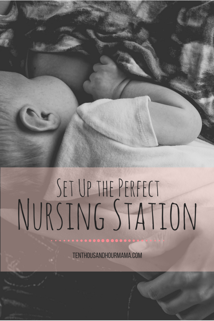 If you're breastfeeding your newborn, you'll want to set up the perfect nursing station to keep you comfortable during all those hours of feeding your baby. Here's what you'll need. Ten Thousand Hour Mama