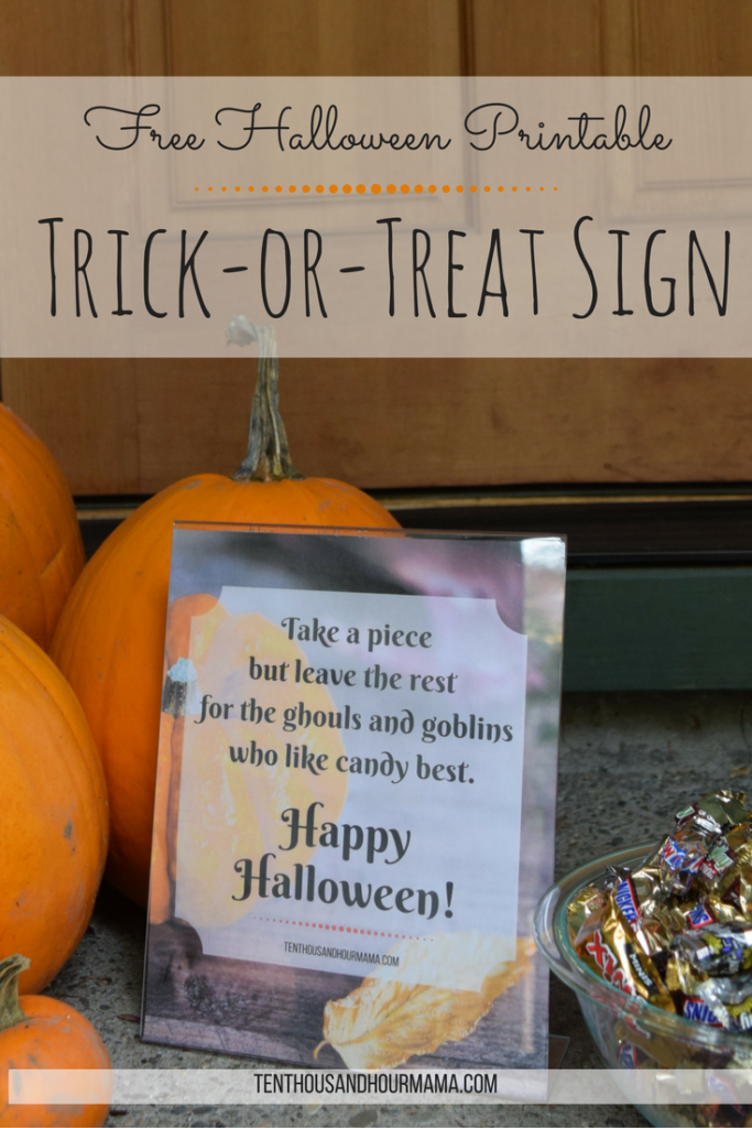Download this free trick or treat sign printable to leave with a candy bowl on your porch this Halloween! Ten Thousand Hour Mama