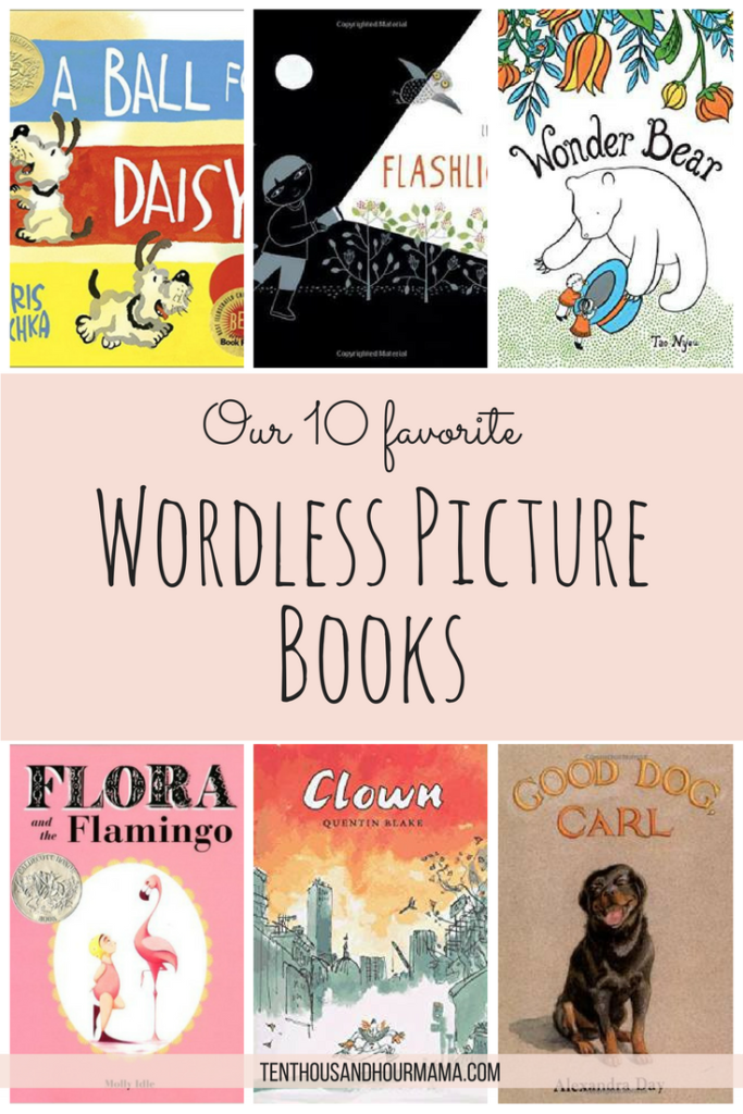Wordless picture books still have a lot of story in 'em. Here are our favorite children's books without words. Ten Thousand Hour Mama