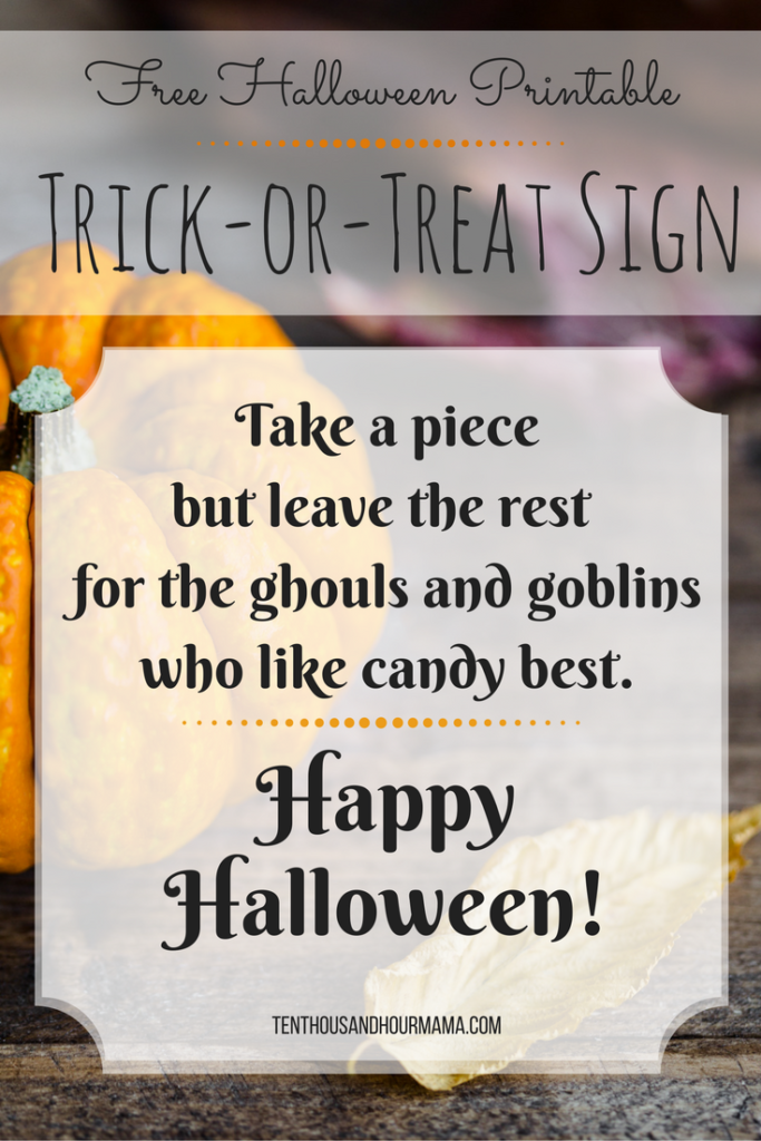 Download this free trick or treat sign printable to leave with a candy bowl on your porch this Halloween! Ten Thousand Hour Mama