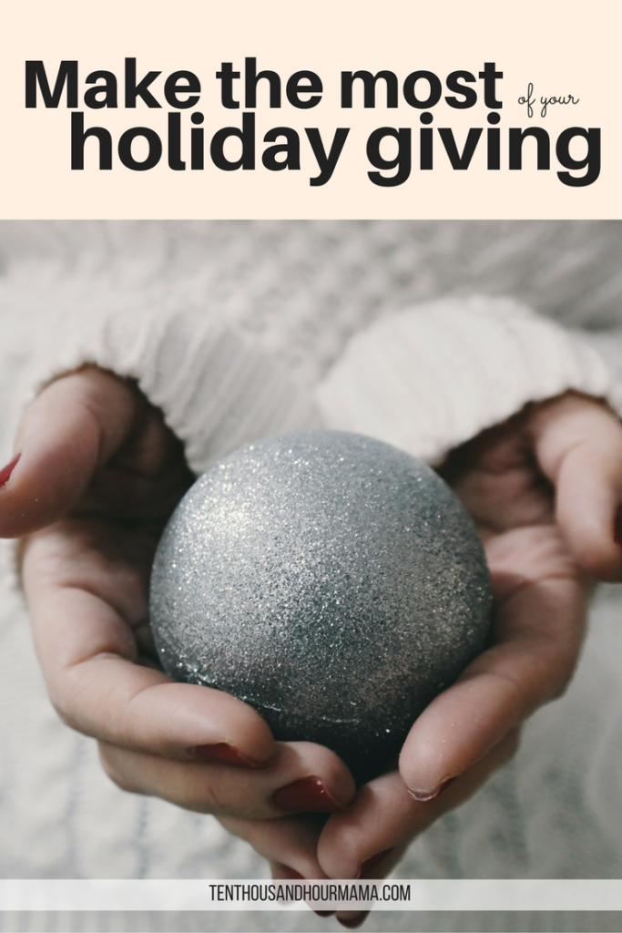 This Christmas, make sure every dollar makes the biggest impact with your holiday charitable giving. 10 tips to make generosity and charity possible for any budget. 