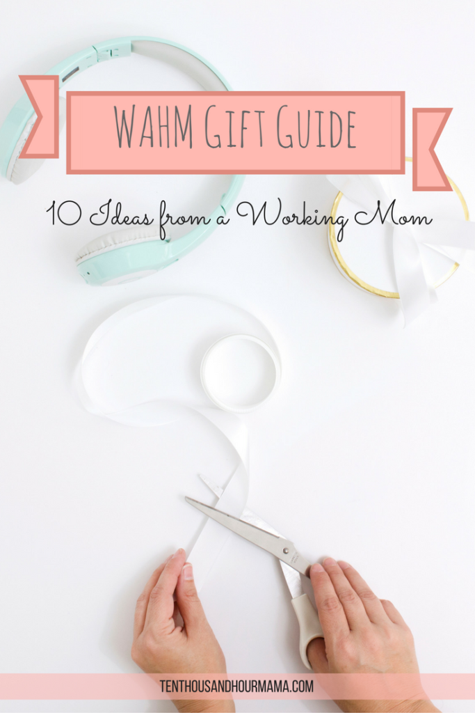 Shopping for a work at home mom? This gift guide with the 10 best WAHM gifts has working mother-tested ideas and products. Ten Thousand Hour Mama