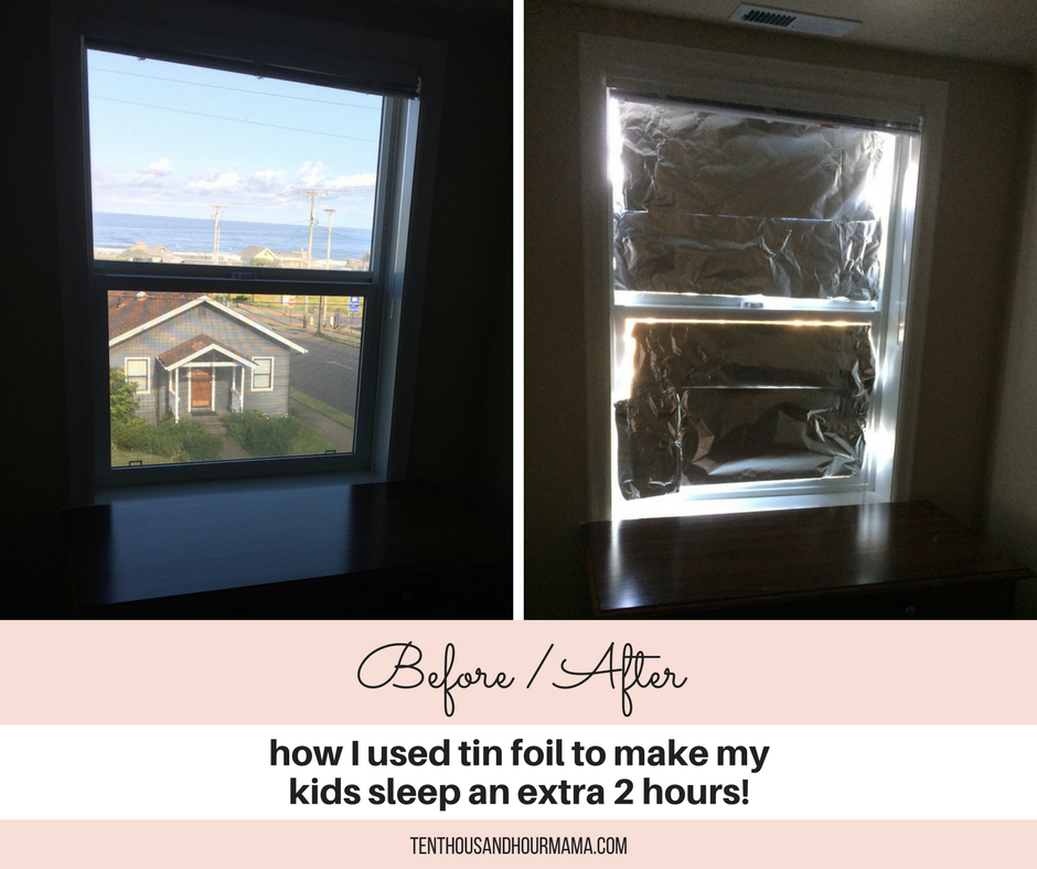 Before/After: This tin foil hack made my kids sleep 2 hours longer on vacation. Heck yes! Ten Thousand Hour mama