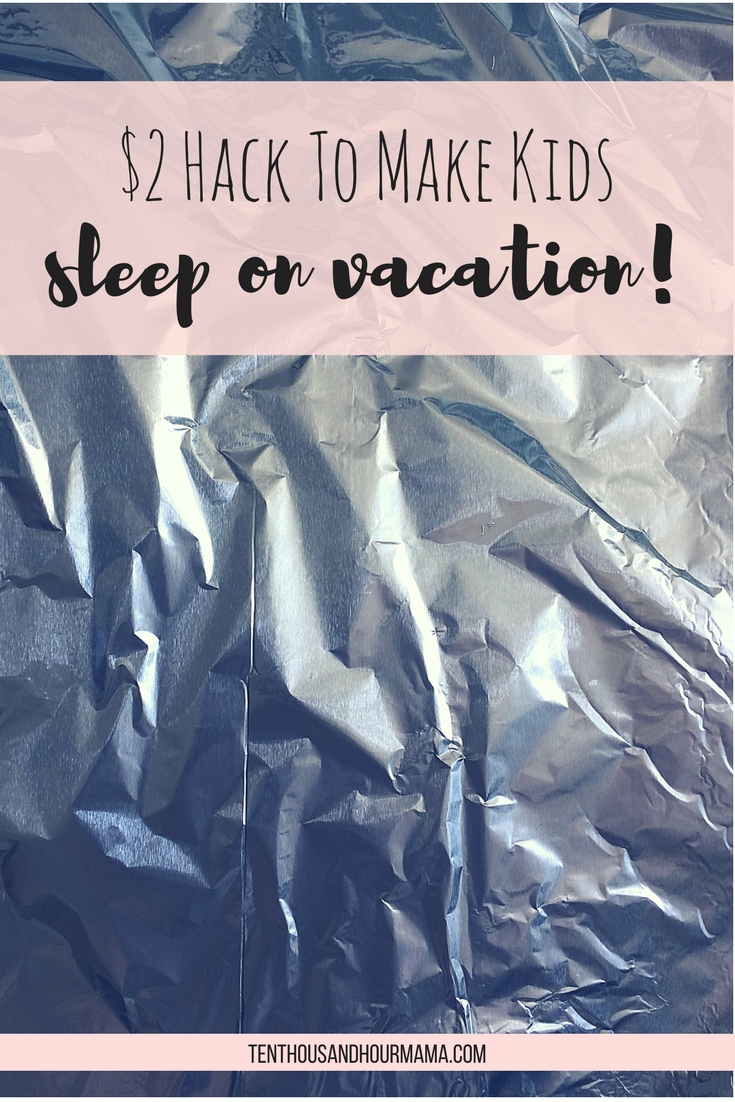 This $2 hack to make my kids sleep on vacation is a game-changer for family travel and vacation! Ten Thousand Hour Mama