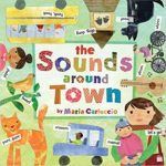 Sounds Around Town - children's books about sounds. Ten Thousand Hour Mama